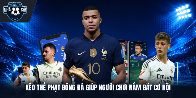 keo the phat bong da giup nguoi choi nam bat co hoi Kèo thẻ phạt bóng đá giúp người chơi nắm bắt cơ hội