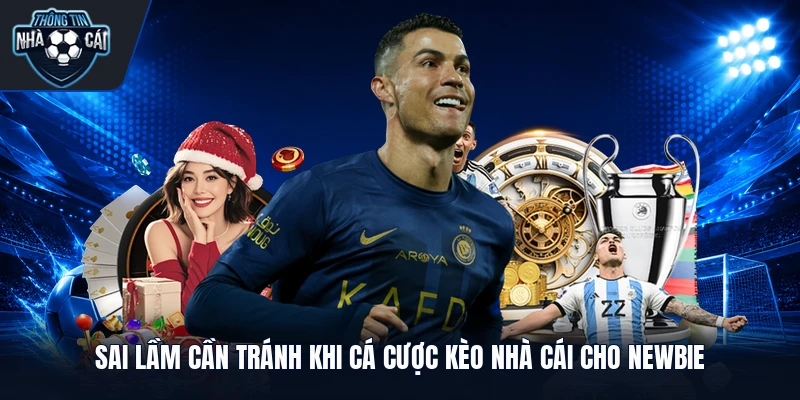 sai lam can tranh khi ca cuoc keo nha cai cho newbie Sai lầm cần tránh khi cá cược kèo nhà cái cho newbie