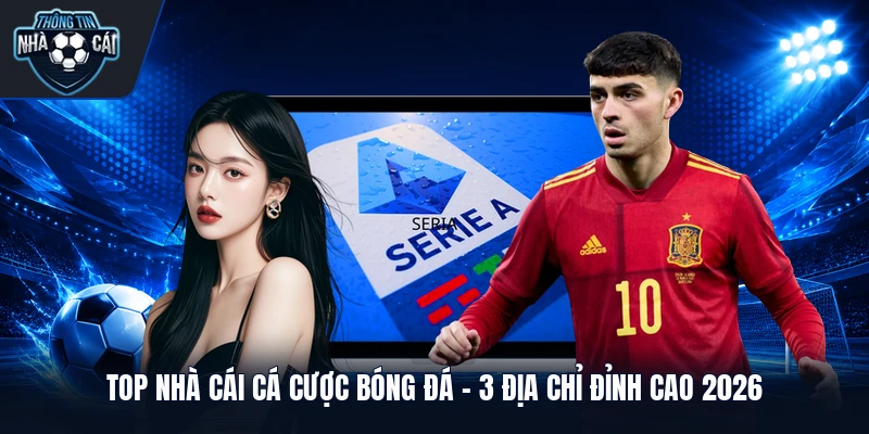 Top Nhà Cái Cá Cược Bóng Đá